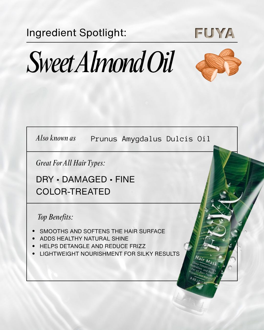 Ingredient spotlight: Sweet Almond Oil in FUYA Hair Mask for softness and smooth repair